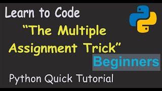 Lists | The Multiple Assignment Trick | Quick Python Tutorial