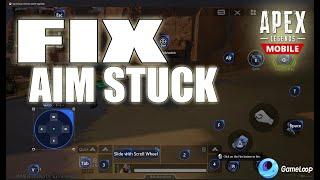 HOW TO FIX AIM STUCK PROBLEM IN GAMELOOP EMULATOR | APEX LEGENDS MOBILE