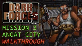 Star Wars: Dark Forces Remaster Mission 3: Anoat City 100% Secrets Walkthrough