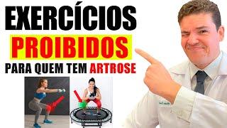 4 exercícios PROIBIDOS para quem ter Artrose