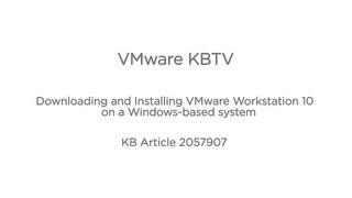 Downloading and installing VMware Workstation 10 on a Windows-based system KB2057807