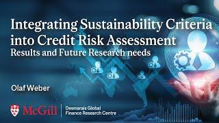 Integrating Sustainability Criteria into Credit Risk Assessment (Olaf Weber) | 2024 CSFN Conference