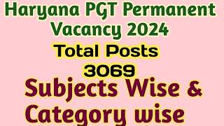 Haryana PGT Permanent Vacancy 2024/ Subjects Wise & Category Wise Vacancy/ @Neweducationguide