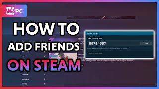 How To Add Friends on Steam 2020!