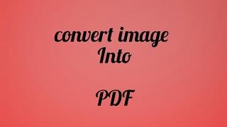 Convert image into PDF