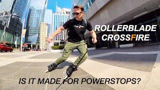 ROLLERBLADE CROSSFIRE REVIEW - Made For PowerStops?