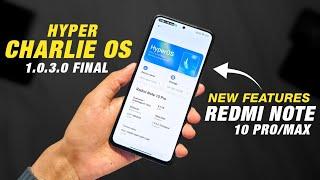 HYPER Charlie OS 1.0.3.0 (Final) For Redmi Note 10 Pro/Max | Android 13 | Added New Features