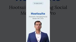 Hootsuite: Managing Social Media Like a Pro