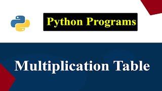 Python Program To Display Multiplication Table