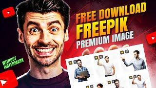 How to download Freepik premium files Free without watermark#freeimages