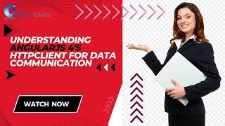 Understanding AngularJS 4's HttpClient for Data Communication |iCert Global