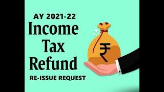 ITR Refund Failed | Refund Re-issue Request I Refund Status AY 2021-22 | Refund Error