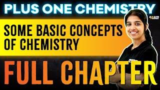 Plus One Chemistry  | Chapter 1 | Some Basic Concepts Of Chemistry | One Shot | Exam Winner +1