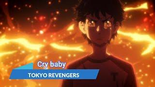 『LYRICS AMV』TOKYO REVENGERS OP FULL「Cry baby - Official HIGE DANdism」