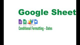 Google sheet Conditional Formatting - Dates
