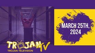 Trojan TV - 3/25/24