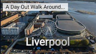 A Walk Around Liverpool