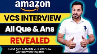 Amazon VCS Interview Questions and Answers | How to crack Amazon VCS Interview