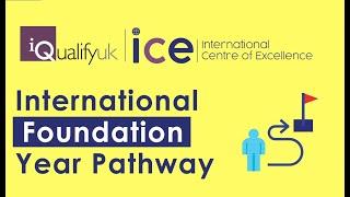 International Foundation Year (IFY) Pathway - International Centre of Excellence (ICE)