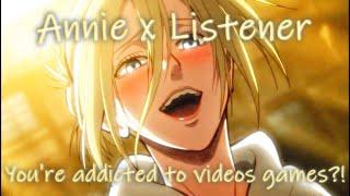 Annie x Listener You're Addicted to Video Games?  (Attack on Titan) (SPICY)