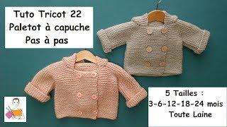 Tuto tricot 22 pas à pas : un paletot à capuche, 3-6-12-18-24 mois, toute laine