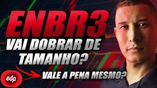 ENBR3 VAI DOBRAR DE TAMANHO? VALE A PENA INVESTIR EM ENERGIAS DO BRASIL? (O ciclo 2021-2025)