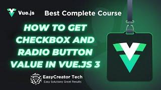 Vue.js Input: How to Get Checkbox and Radio Button Value | Beginner's Guide