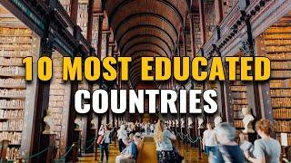 Top 10 Most Educated Countries in the World 2023