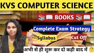 KVS PGT COMPUTER SCIENCE|| CUT OFF | EXAM PATTERN || BOOKS || STRATEGY | Syllabus #nsclasses #kvs