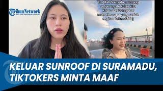 VIRAL TIKTOKERS VIDEO SELFIE KELUAR SUNROOF di Suramadu, Kini Muncul Minta Jangan Ditiru