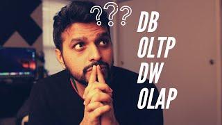 Database vs OLTP vs DataWarehouse vs OLAP