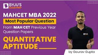 MAHCET MBA 2022 | Most Popular Question From MAH CET Previous Year Question Papers - QA | BYJU'S