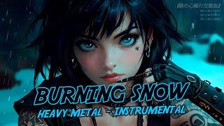 [Playlist] Burning Snow [Instrumental Heavy Metal - Cyberpunk Alternative] サイバー音波