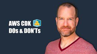 AWS CDK dos and don'ts with Matthew Bonig