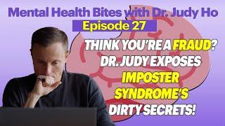 Think You’re a Fraud? Dr. Judy Exposes Imposter Syndrome’s Dirty Secrets!