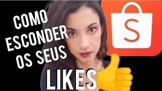 Como esconder suas CURTIDAS na SHOPEE