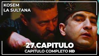 Kosem La Sultana | Capítulo 27