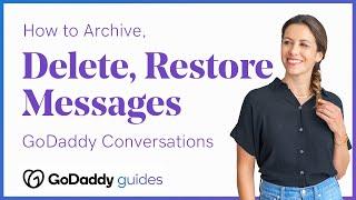 GoDaddy Conversations: How to Archive, Restore and Delete Messages