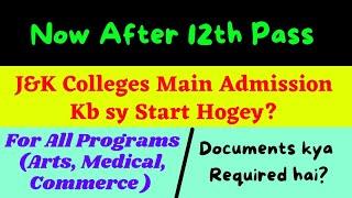 J&K Colleges Main admission kb sy Start hogi (Documents kya Required hein) 2023