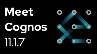 Meet Cognos 11.1.7