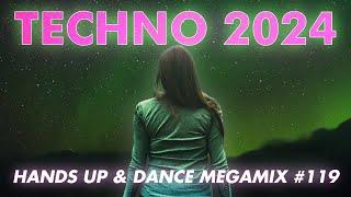 TECHNO 2024 Hands Up & Dance 90 MIN MEGAMIX #119