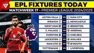  EPL FIXTURES TODAY MATCHWEEK 17 - PREMIER LEAGUE MATCH SCHEDULE 2024/2025