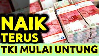 HARI INI HASIL KURS TERUS NAIK TKI UNTUNG BANYAK KALAU TRANSFER UANG KE INDONESIA ATAU TUKAR UANG