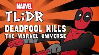 What If Deadpool Kills the Marvel Universe? - Marvel TL;DR