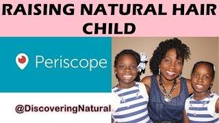 Periscope: Raising Natural Hair Child