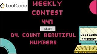 Leetcode Weekly Contest 441 - Q4. Count Beautiful Numbers (time limit exceeded)