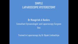 Laparoscopic Hysterectomy - Simple case for Beginners