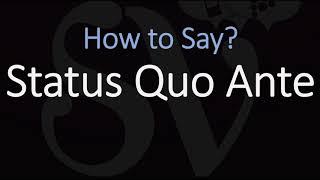 How to Pronounce Status Quo Ante? (CORRECTLY) Meaning & Pronunciation