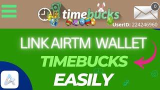 HOW TO ADD AIRTM WALLET TO TIMEBUCKS ACCOUNT||PAYMENT METHOD