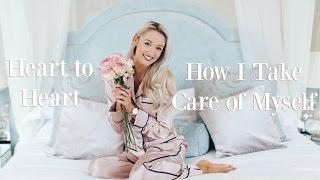 Heart to Heart   |  How I Take Care Of Myself (Beauty, Lifestyle, Stress etc)  |  Fashion Mumblr AD